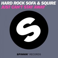 Valera Guess - Hard Rock Sofa & Squire - Just Can't Stay Away (Valera Guess Remix)