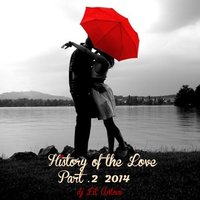 Lil`Antoni - History Of The Love  Part. 2 2014