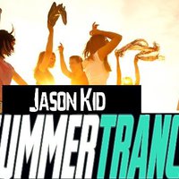 Jason Kid - Dance Summer 2015 Trance