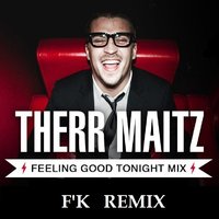 FacoustiK - Therr Maitz – Feeling Good Tonight (FacoustiK Remix)