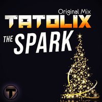 Tatolix - Tatolix - The Spark (Original Mix)