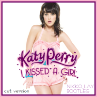 Nikko_Lay - Katy Perry - I Kissed A Girl (Nikko Lay Bootleg - Cut Version)