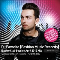 DJ FAVORITE - DJ Favorite - Club House Session April 2013 Mix