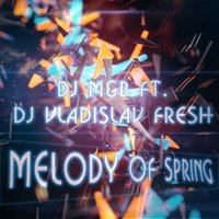 DJ VlaDislav FreSh - Dj M&B ft. DJ VlaDislav FreSh - Melody of spring 2013