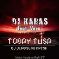 DJ VlaDislav FreSh - DJ Karas feat Vera - Сегодня туса (DJ VlaDislav FreSh Remix 2013)