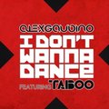 Dj Andrea - Alex Gaudino, Taboo - I Don't Wanna Dance (Dj Andrea Mush-up)