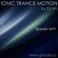 Dj Ars - Ionic Trance Motion #071
