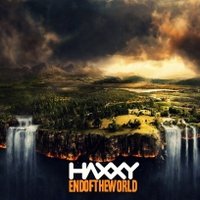 Haxxy - Haxxy - End Of The World (All Is Not Lost) FREE