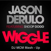 DJMCM - Jason Derulo ft. Snoop Dogg & Shakira La Tortura - Wiggle Tortura (DJ MCM Mash - Up)