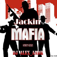 Dj Alex_Andr - Jackin Mafia