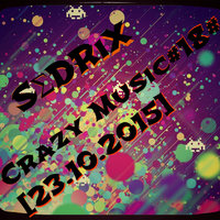 SΣDRiX - Crazy Music#18#[23.10.2015]