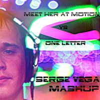 DJ SergeVega - Dan Lemur  vs Dave202 - Meet Her At Motion (Serge Vega Mashup)