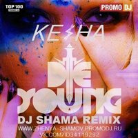 Bryan & Braiton - Kesha - Die Young (DJ Shama Remix)