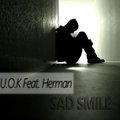 U.O.K. - Sad Smile (Feat. Herman)
