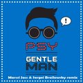 Sergei Brailowsky - PSY  - Gentelmen (Marssi Jass & Sergei Brailowsky remix)