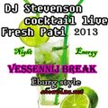DJ_Stevenson - DJ Stevenson - Cocktail Live Fresh Pati 2013 Ёburg style (Vessennij Break)