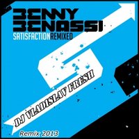 DJ VlaDislav FreSh - Benny Benassi - Satisfaction ( DJ VlaDislav FreSh - Remix 2013 )
