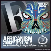 Fashion Music Records - DJ Zhukovsky, DJ Flight, DJ Lykov feat. Africanism - Zookey 2k13 (Radio Edit)