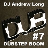 DJ Andrew Long - DJ Andrew Long - Dubstep Boom #7 (320kbps на http://promodj.com/andruha33)