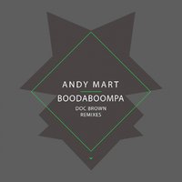 Andy Mart - Boodaboompa (Doc Brown Remix)