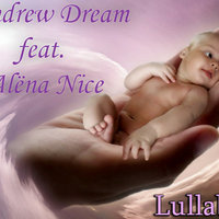Alёna Nice - Andrew Dream feat. Alёna Nice - Lullaby (Original Mix)
