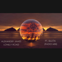 Ellita - Alexander James ft. Ellita - Lonely Road (Radio Mix)