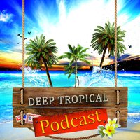Radio Mars - Radio Mars Podcast Deep Tropical №3 – mixed by DJ Yarik Khandus