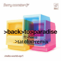 Tatolix - Ferry Corsten feat. Haris - Back To Paradise (Tatolix Remix)