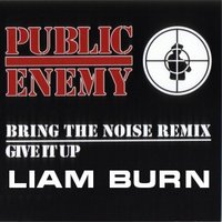 Liam Burn - Gregor Es Vs Public Enemy  –  Bring The Noise To The Oldskool