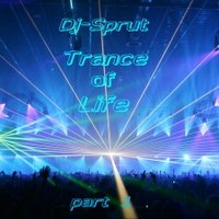 DJ Sprut - Trance of Life Episode 001
