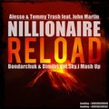 Dj Bondarchuk - Alesso & Tommy Trash feat. John Martin - Nillionaire Reload (Bondarchuk & Dimitri Vol.Sky.i Mash Up)