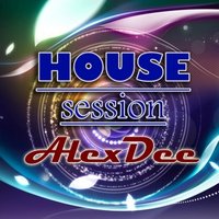 AlexDee - HOUSE SESSION by AlexDee[10.04.2013]
