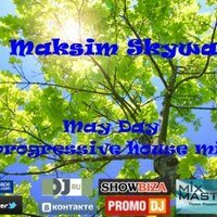 Dj No Good & Mc Maksim Skywave - Dj Maksim Skywave - May day (progressive house mix)
