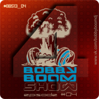 Bobby Boom - Bobby Boom Show - Episode #04 (#BBS13 04)
