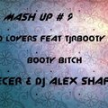 Dj KreCer - Locco Lovers Feat Tjr - Booty Bitch (DJ KreCer & DJ Alex Shafrygin Mash-up 2013)