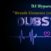 DJ Hyperspeed "Breath Elements [creative music]" - DJ Hyperspeed Breath Elements [creative music] - Music as Life 18 [ DubStep part 2 ]