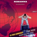 Dj Max Korovaev - Rihanna - Diamonds (Dj Max Korovaev & Глеб Ким remix radio edit)
