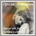 Fati Echo - Opticum - Stratosphere (Special edit for Svetlana Lubimova)