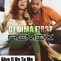 DJ Dima First - Sean Paul ft Keysha Cole - Give It Up To Me (DJ Dima First Remix)