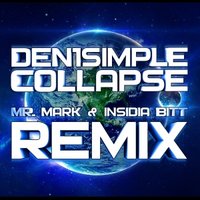 Mr. Mark - Den1Simple – Collapse 2013 (Mr. Mark & Insidia Bitt Remix)
