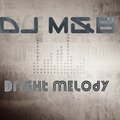 Dj M&B - Dj M&B – Bright melody