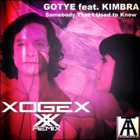 XOGEX - Gotye feat. Kimbra - Somebody That I Used to Know (XOGEX remix)
