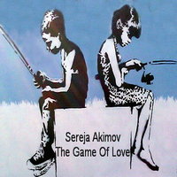 DJ Akimov - Sereja Akimov - The Game Of Love