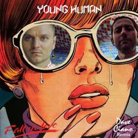 YOUNG HUMAN - Fall in love ( rmx Dave Ciano )