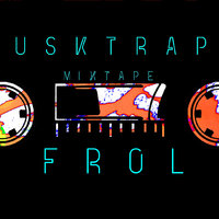 MR.FROL - FROL - USKTRAP (OLD MIX TAPE)