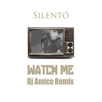 Dj Amice - Silento - Watch Me (Dj Amice Remix)