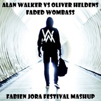 Fabien Jora - Alan Walker vs Oliver Heldens - Faded Wombass (Fabien Jora Festival Mashup)
