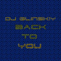 Dj Glinskiy - Back to you (original mix)