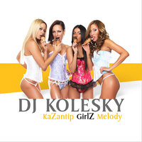 DJ KOLESKY - KaZantip GirlZ Melody