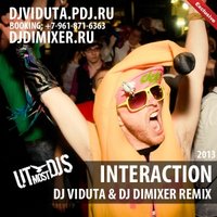 DJ DIMIXER - Utmost DJs - Interaction (DJ Viduta & DJ DimixeR remix)